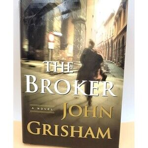 The Broker  a Novel by John Grisham 2005 Hardcover